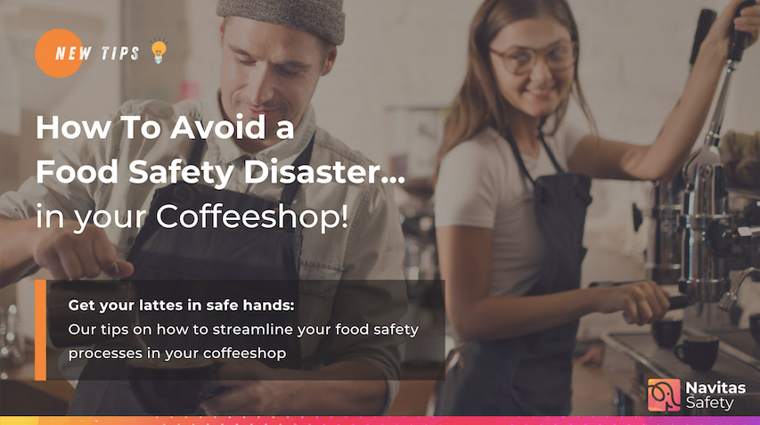 How to avoid a food safety disaster in your coffeeshop