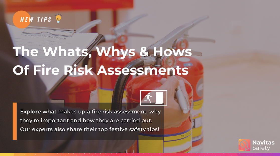 The Whats, Whys and Hows of a Fire Risk Assessment